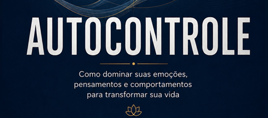 Título AutoControle como dominar emoções pensamentos e comportamentos