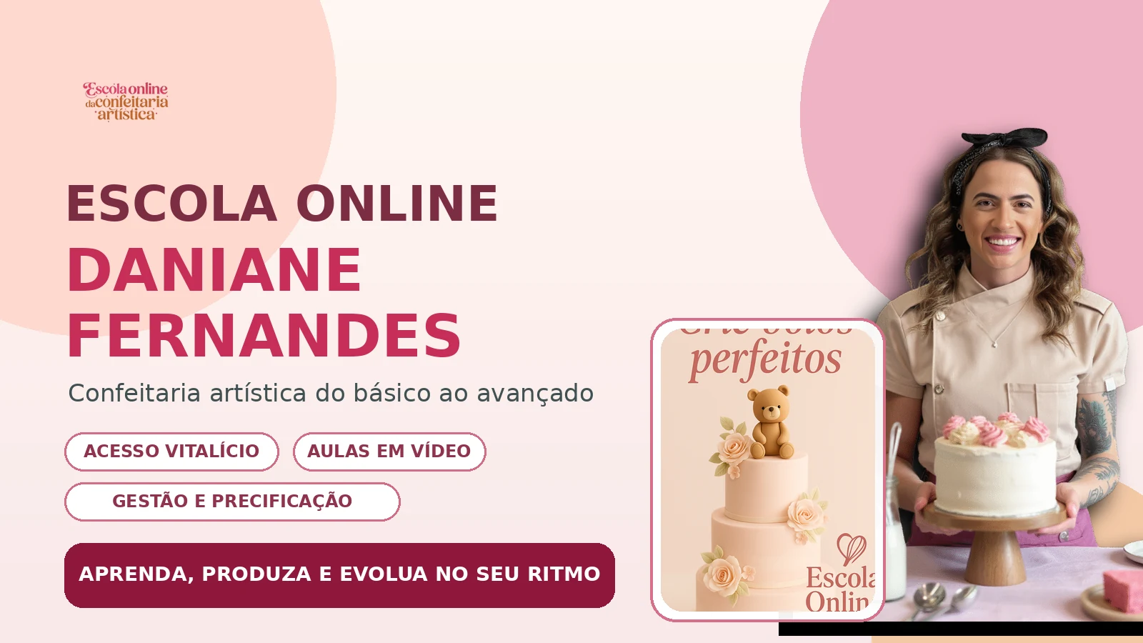 Escola Online Daniane Fernandes com acesso vitalício para confeitaria artística