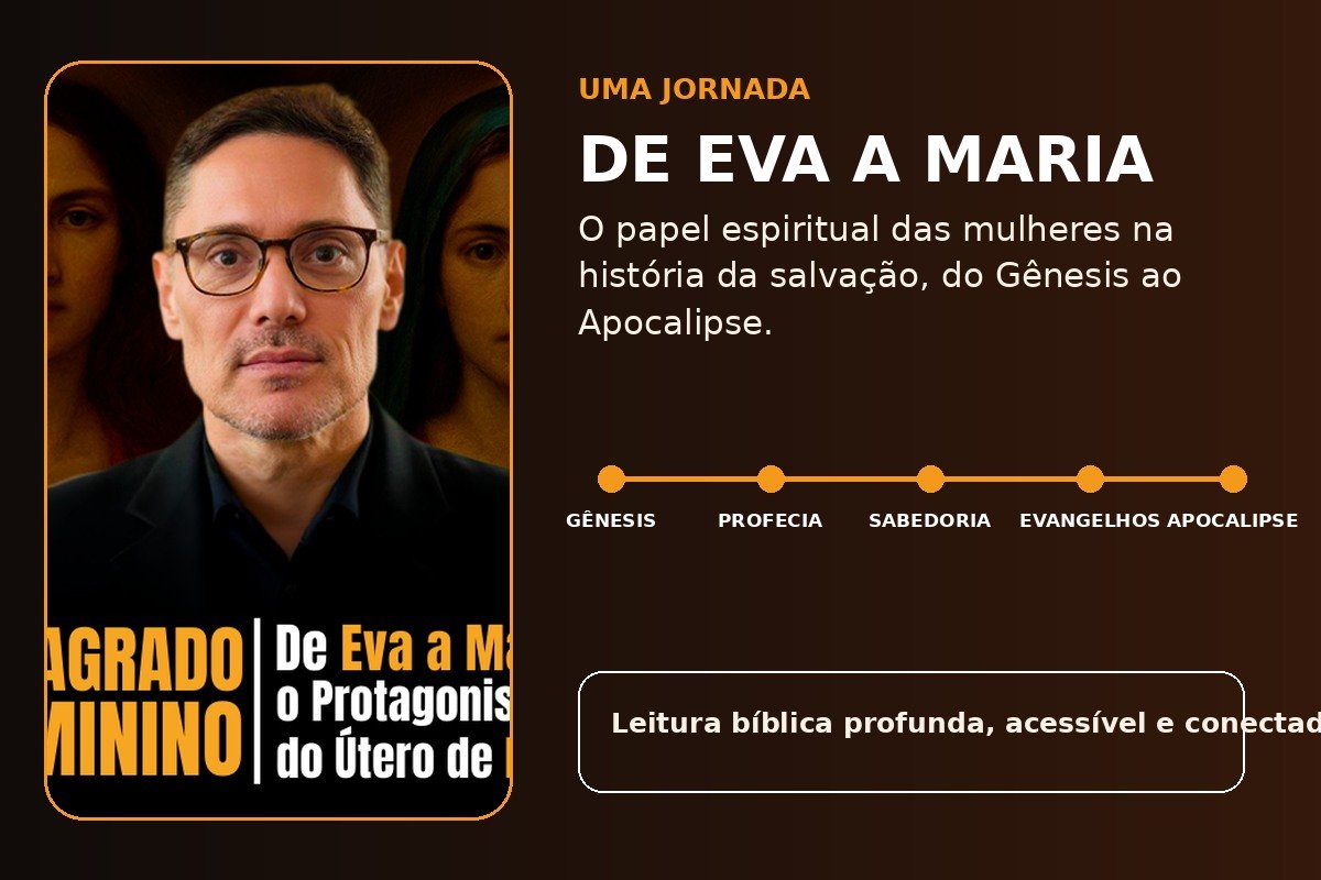 O Sagrado Feminino de Eva a Maria em uma jornada do Gênesis ao Apocalipse