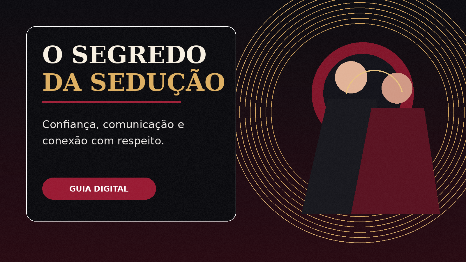 O segredo da sedução para desenvolver confiança e comunicação