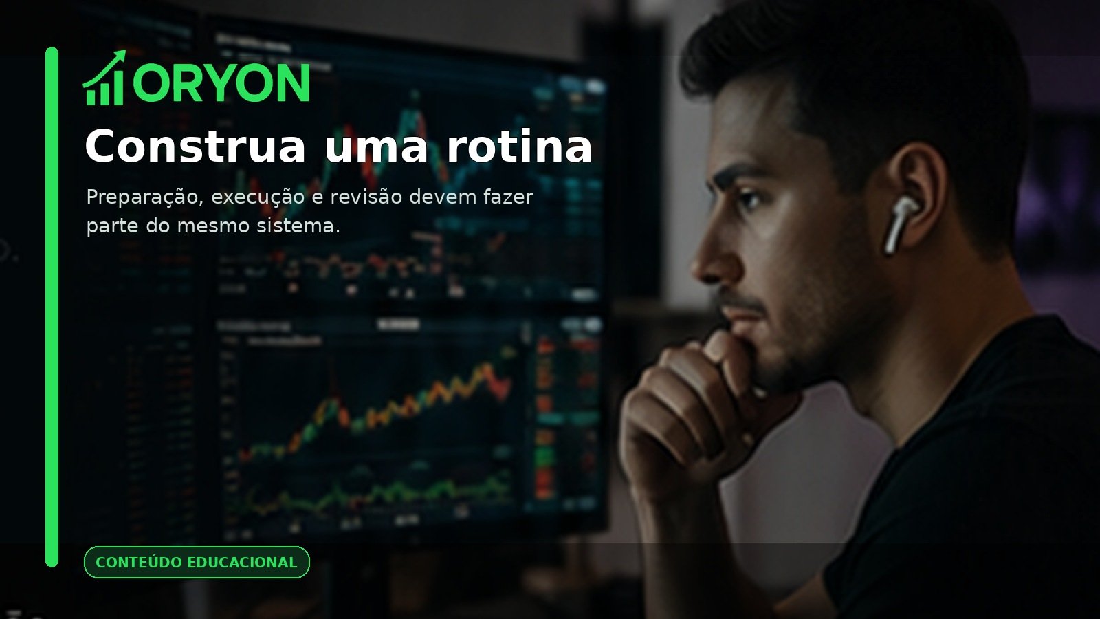 ORYON Mesas Proprietárias para quem busca rotina no trading